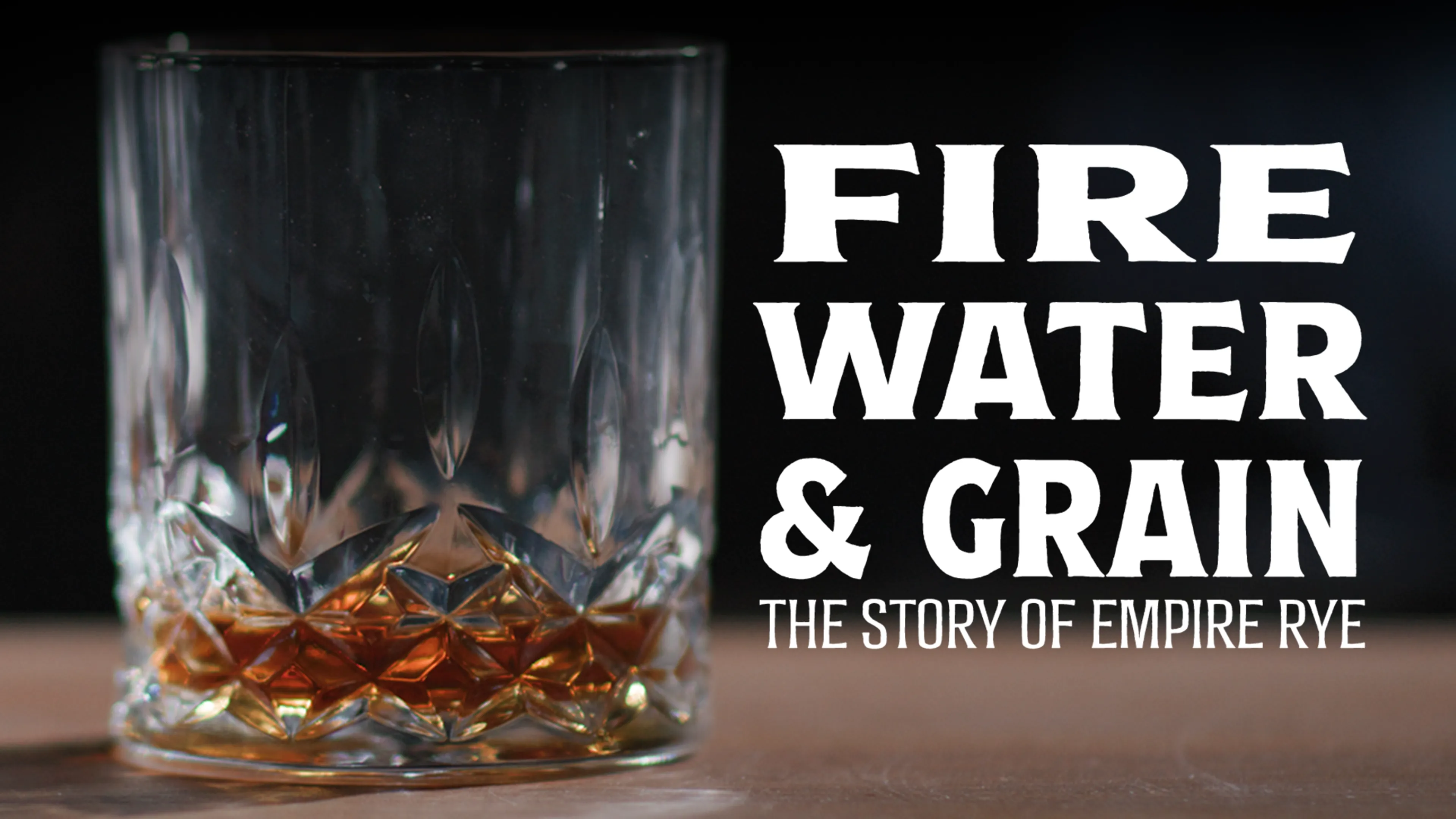 Fire, Water & Grain: The Story of Empire Rye poster